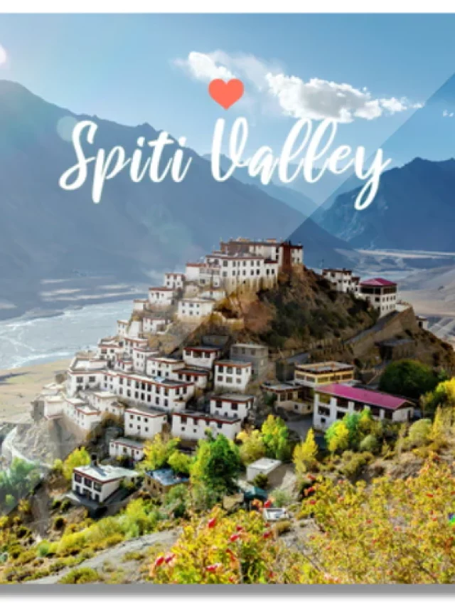Spiti Valley itinerary 5 days : Explore Spiti Valley’s Majesty