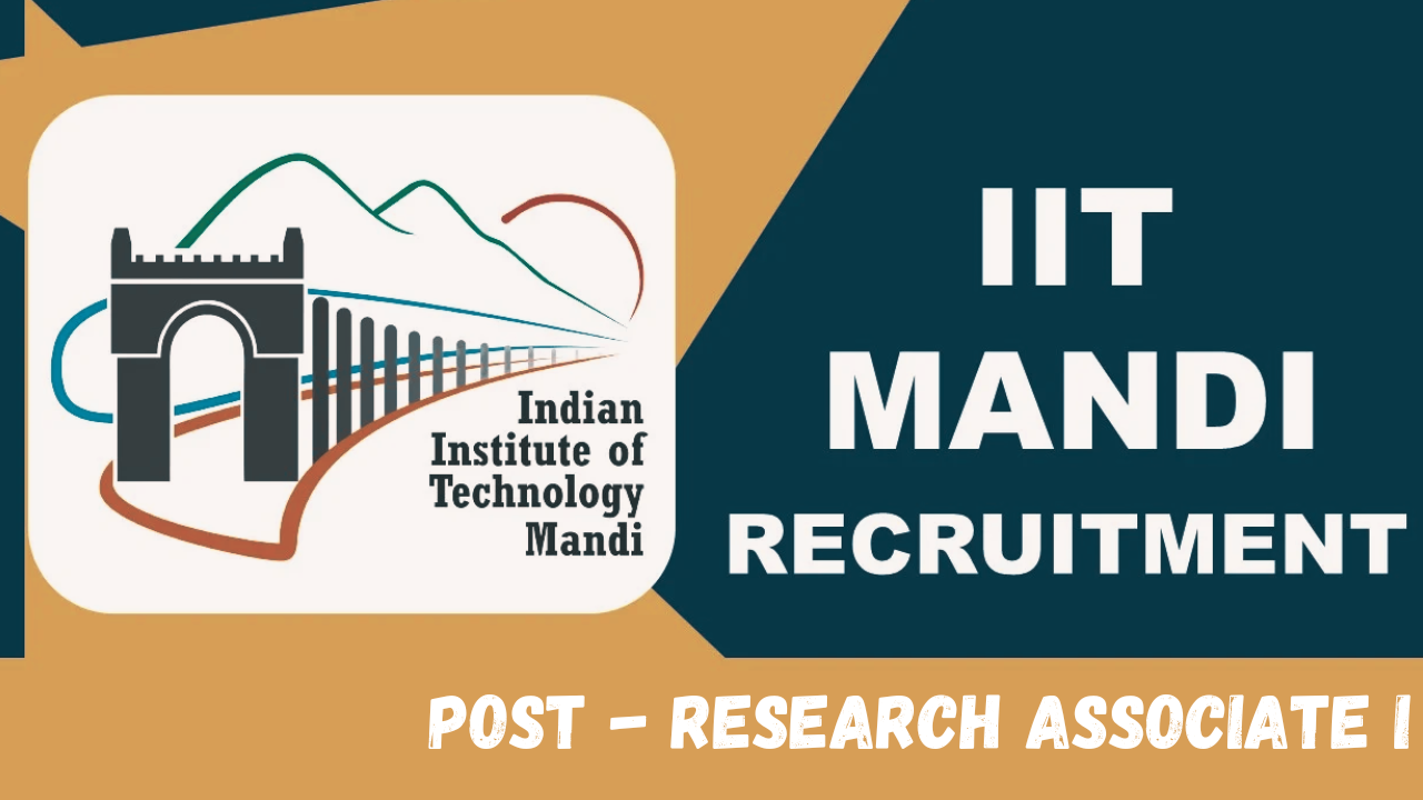 IIT Mandi Recruitment 2024 Research Associate I (School of Chemical Sciences) 1 Post Online Application