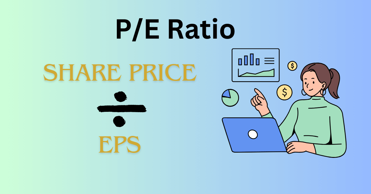 P/E Ratio – Price-to-Earning Ratio Explained