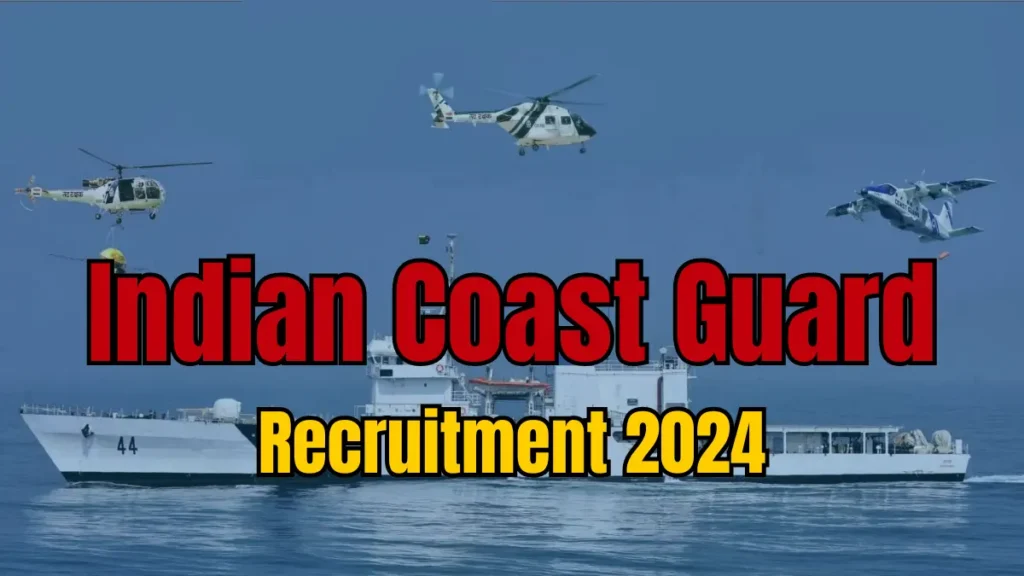 Indian Coast Guard Recruitment 2024 Navik (General Duty) 260 Posts Online Application