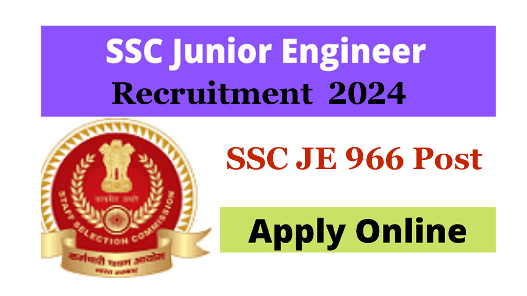SSC Recruitment 2024 Junior Engineer Exam 966 Posts Online Application