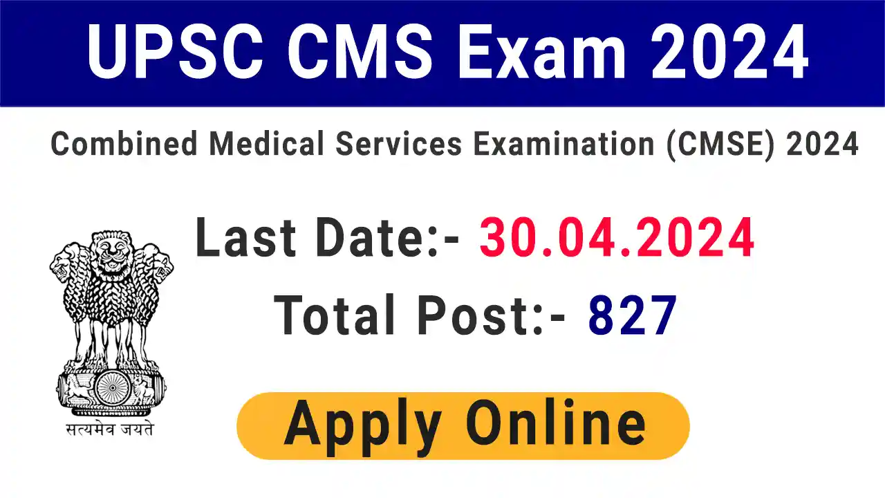 UPSC Recruitment 2024 Combined Medical Services Exam 2024 827 Posts Online Application